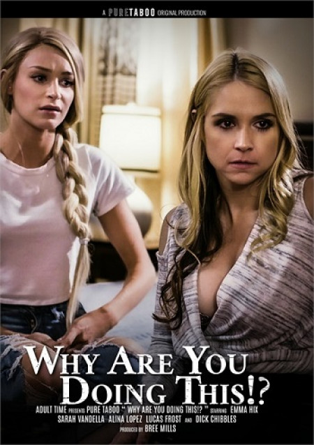 Image Of Why Are You Doing This [Pure Taboo 2021] XXX WEB-DL 540p SPLIT SCENES