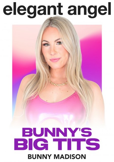Image Of ElegantAngel - Bunny Madison - Bunny's Big Tits (2023) HD 2160p