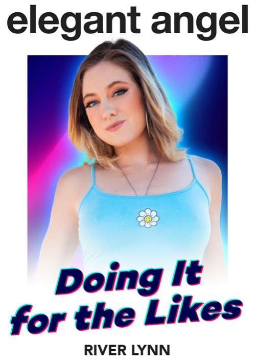 Image Of ElegantAngel - River Lynn - Doing It for the Likes (2023) HD 2160p