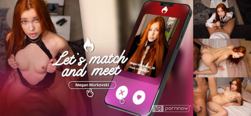 Image Of SexLikeReal - Megan Murkovski - Lets Match and Meet starring Murkovski 4096p