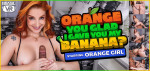 Image of BrasilVR - Orange Girl - Orange You Glad I Gave You My Banana? 3600p